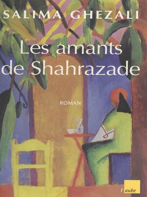 cover image of Les Amants de Shahrazade